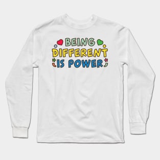 Being Different Is Power Long Sleeve T-Shirt